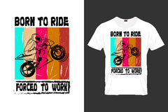Born To Ride Forced To Work