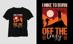 I Hike To Burn Off The Craby