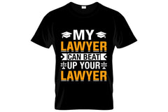 My Lawyer Can Beat Up Your Lawyer