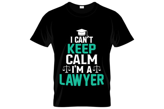 I Can't Keep Calm I'm A Lawyer