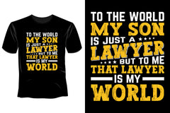 To The World My Son Is Just A Lawyer But To Me That Lawyer Is My World