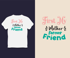 First My Mother Forever Friend