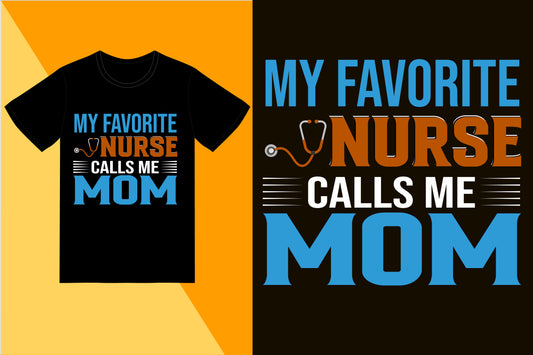 My Favorite Nurse Calls Me Mom