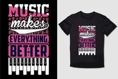 Next Print MUSIC MAKES EVERYTHING BETTER T shirt .