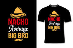 Nacho Average Big Bro