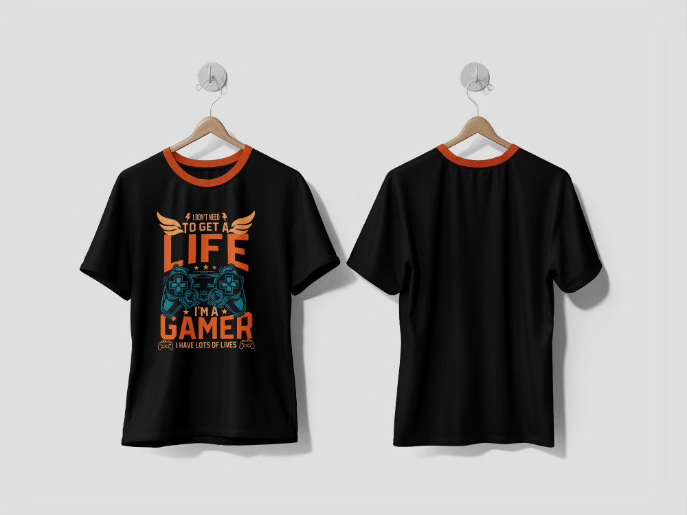 NEXT PRINT I don't need to get a life I'm a gamer I have lots of lives Design T-Shirt - Next Print