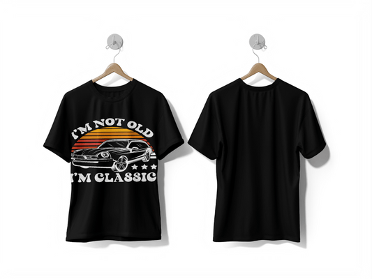 Next Print Im Not Old Im Classic design printed t-shirt - Next Print