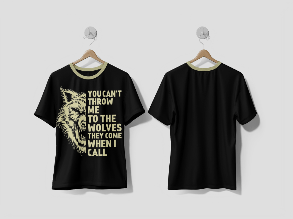 NEXT PRINT You Can't Throw Me To The Wolves They Come When I Call colorful Graphic T-Shirt Design - Next Print