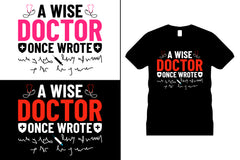 A Wise Doctor Once Wrote A Wise Doctor Once Wrote