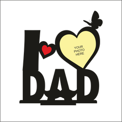 I Love My Dad Stand Frame