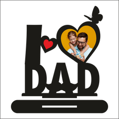 I Love My Dad Stand Frame