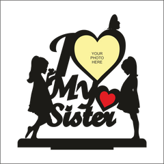 I Love My Sistre Stand Frame