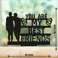 YOU ARE MY BEST FRIEND STAND FRAME