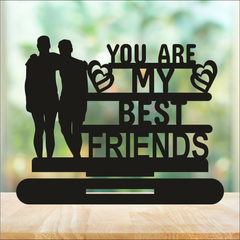 YOU ARE MY BEST FRIEND STAND FRAME