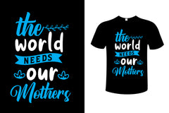 The World Needs Our Mothers