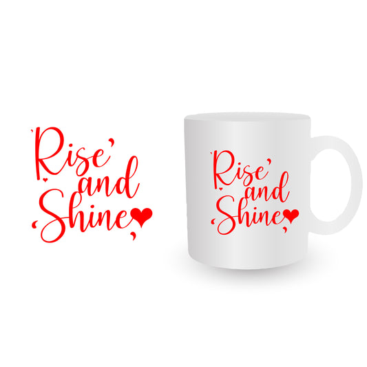 Rise And Shine Quote Mug