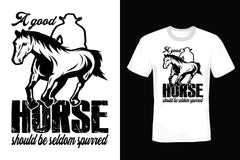 A Good Horse Should Be Seldom Spurred