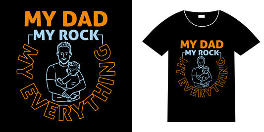 My Dad My Rock My Everything