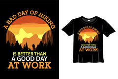 A Bad Day Of Hiking Is Better Than A Good Day At Work