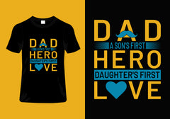 Dad A Sons First Hero Daughters First Love
