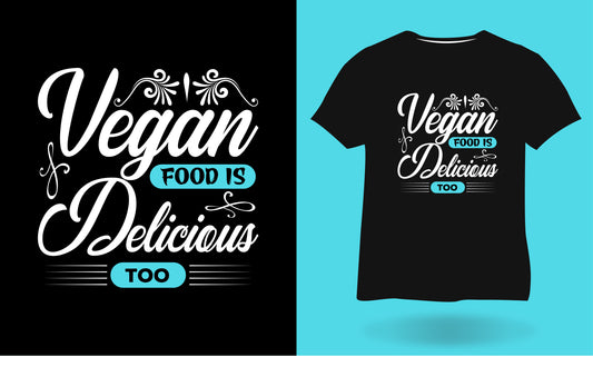 Vegan Food Is Delicious Too