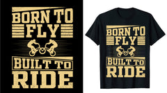 Born To Fly Built To Ride