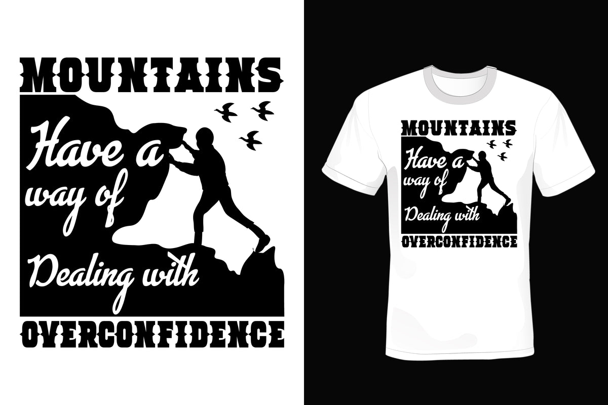 Mountains Have A Way Of Dealing With Overconfidence