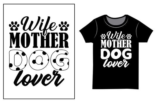 Wife Mother Dog Lover