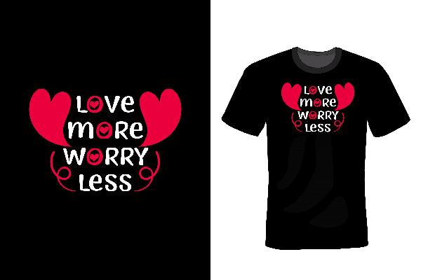 Love More Worry Less