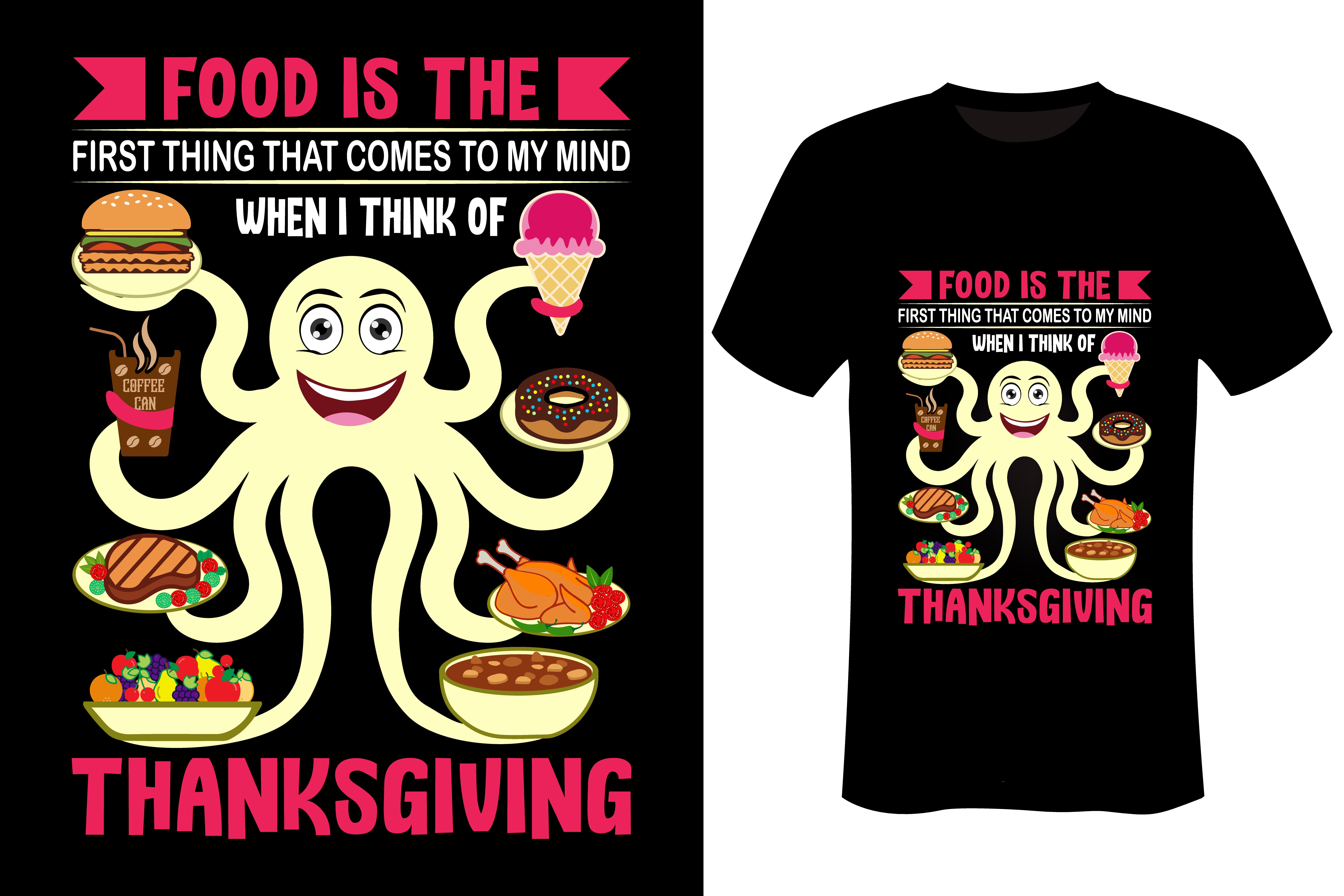 Food Is The First Thing That Comes To My Mind When I Think Of Thanksgiving