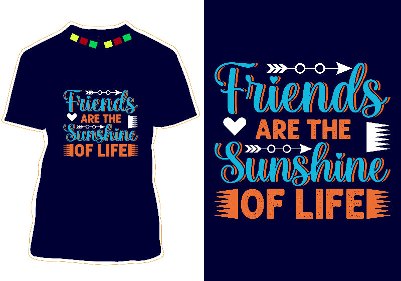 Friends Are The Sunshine Of Life