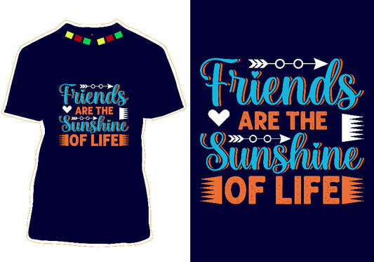 Friends Are The Sunshine Of Life