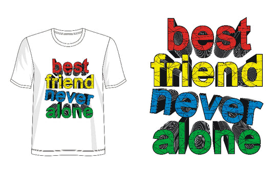 Best Friend Never Alone