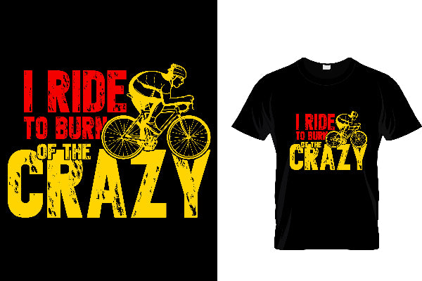 I Ride To Burn Of The Crazy