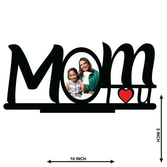 Custom Photo Printed Mom I Love You Stand Frame