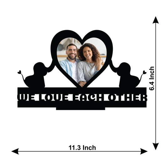 WE LOVE EACH OTHER SINGLE IMAGE LOVE STAND FRAME