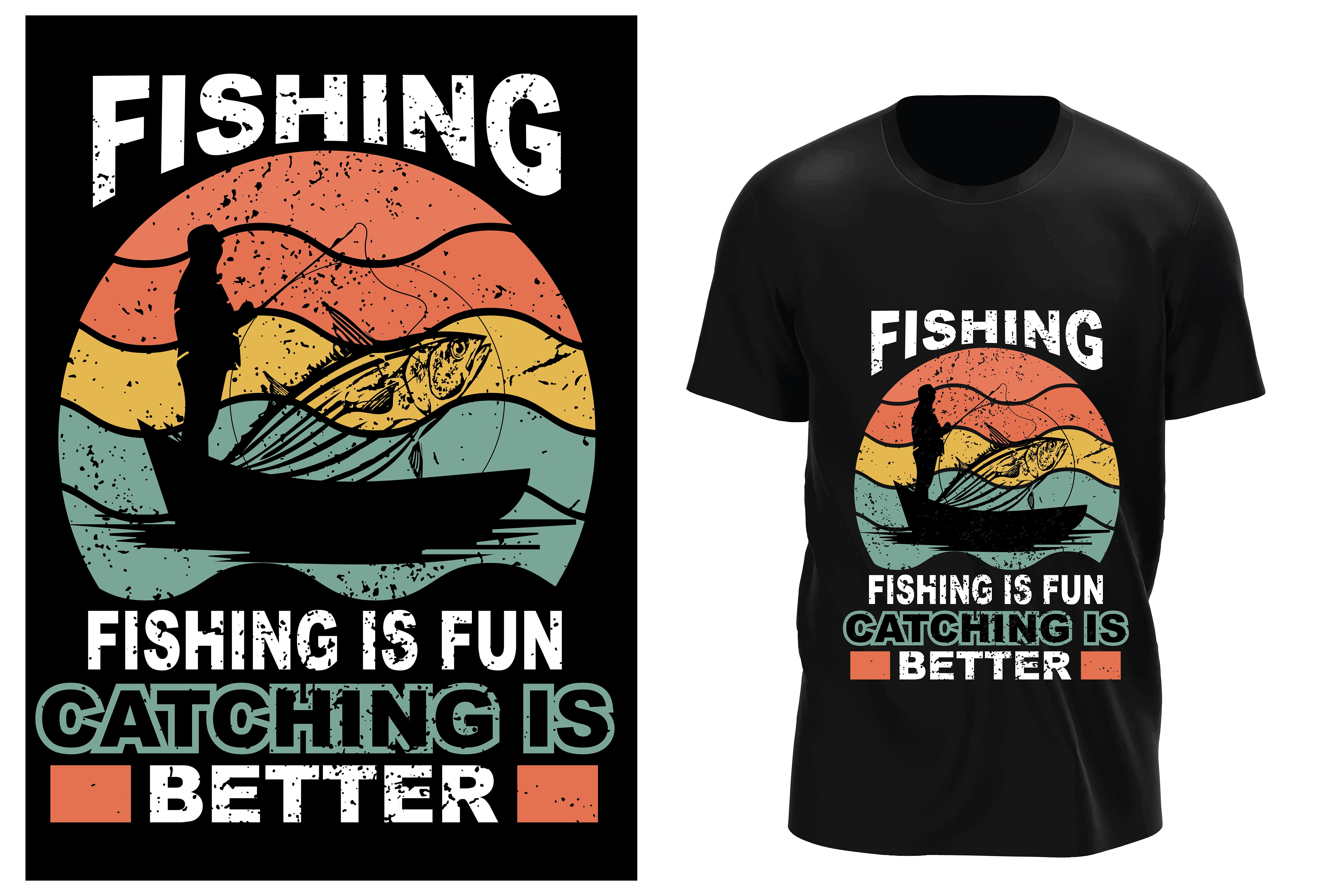 Fishing Fishing Is Fun Catching Is Better