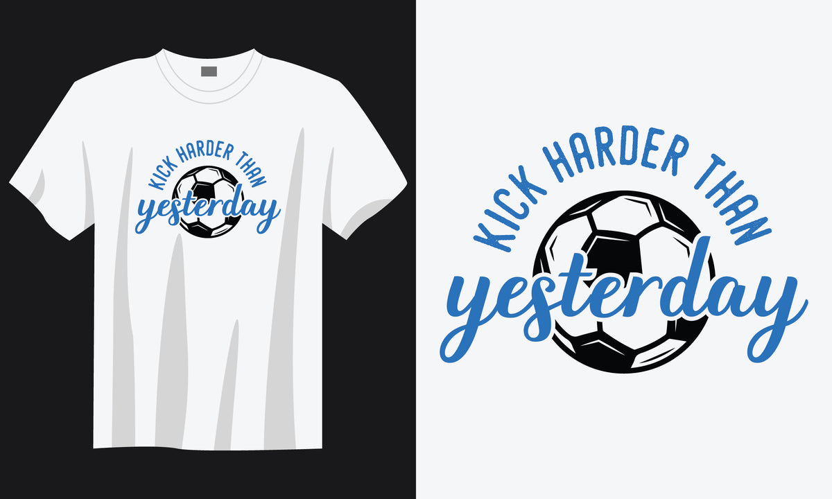 Kick Harder Than Yesterday