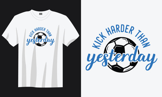 Kick Harder Than Yesterday