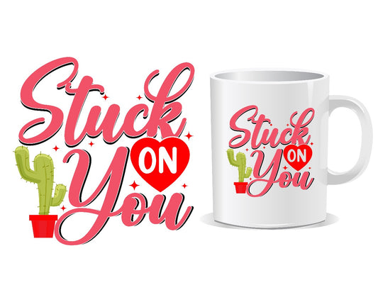 Stuck On You Quote Mug