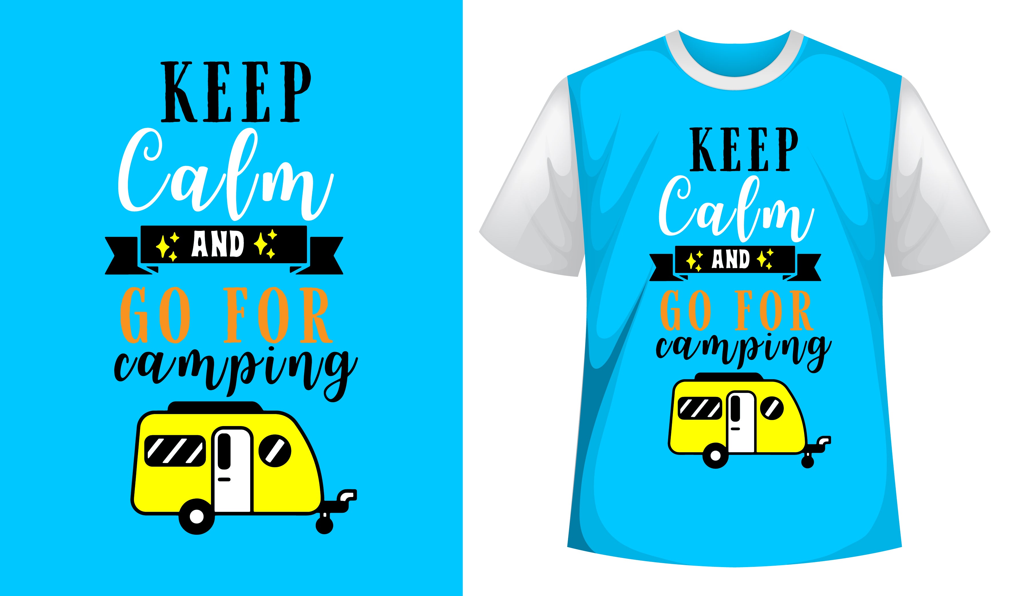 Keep Calm And Go For Camping