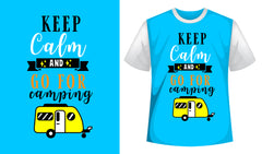 Keep Calm And Go For Camping