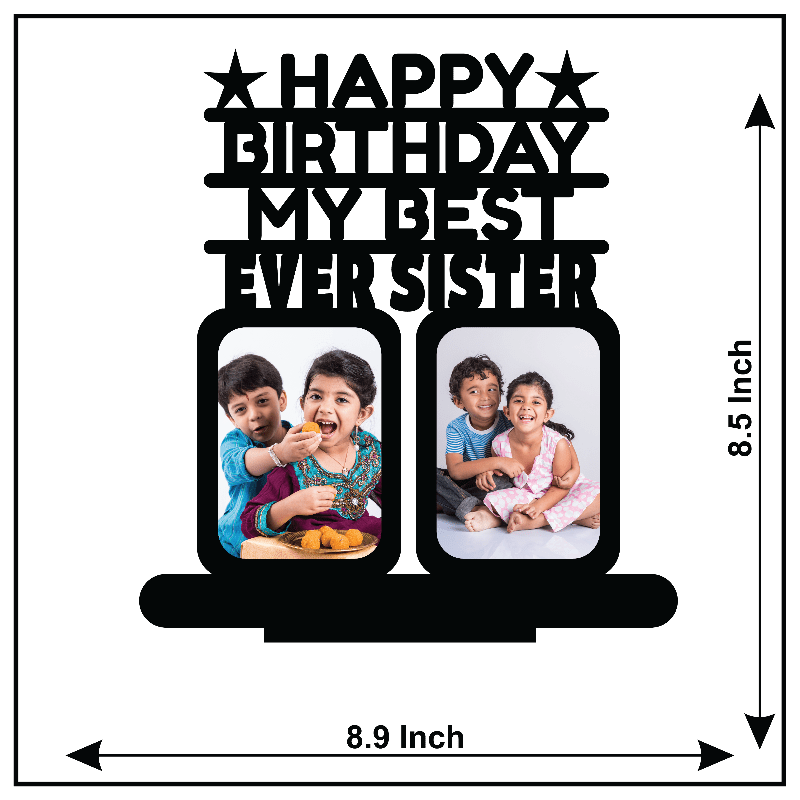 Happy Birthday My Best Ever Sister Stand Frame - Next Print