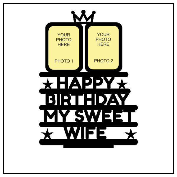 HAPPY BIRTHDAY MY SWEET WIFE STAND FRAME - Next Print