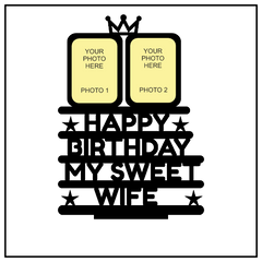 HAPPY BIRTHDAY MY SWEET WIFE STAND FRAME - Next Print