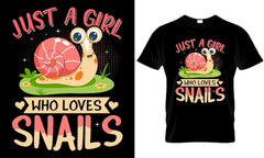 Next Print Just A Girl Who Loves Snails TShirt design