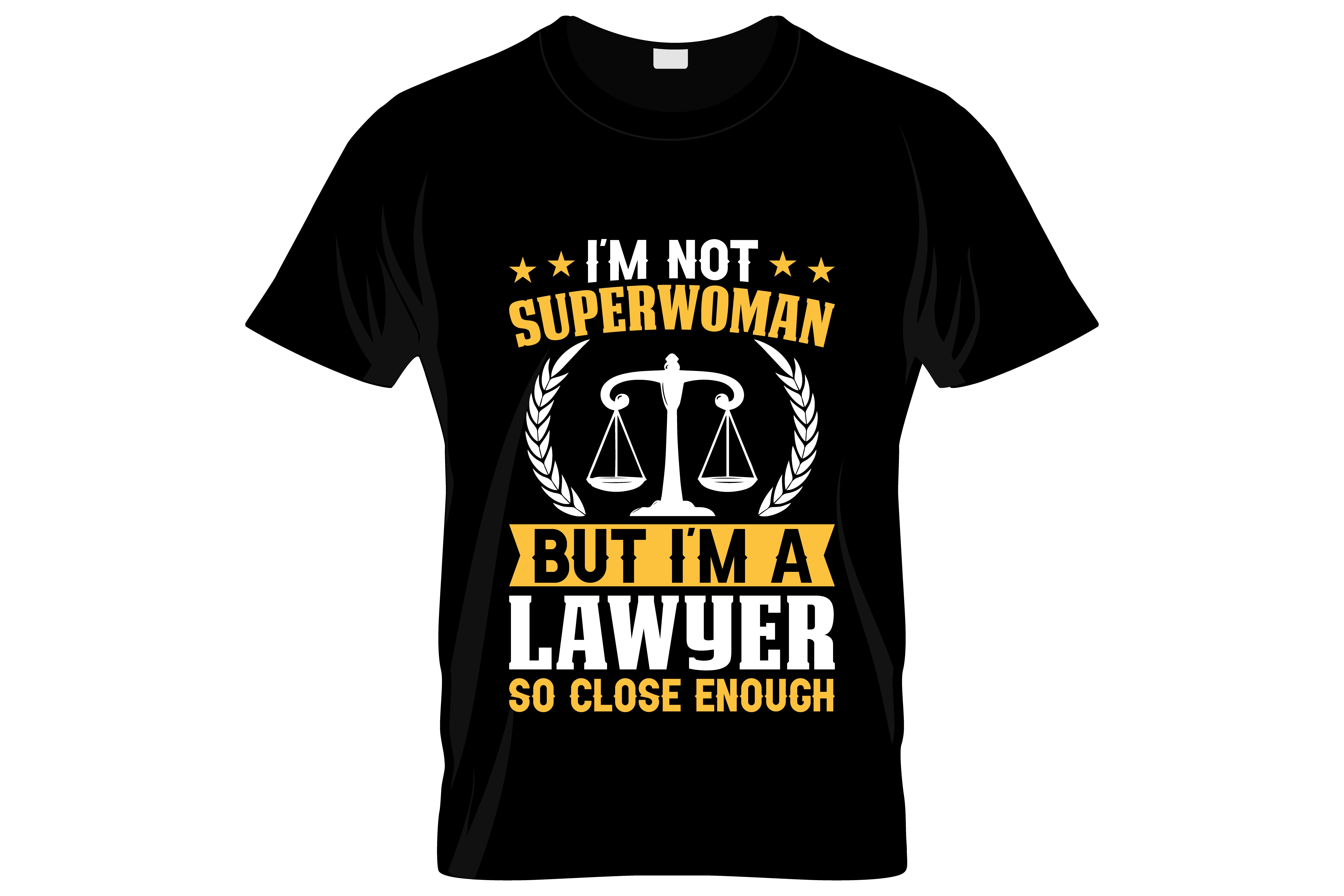 I'm Not Superwoman But I'm A Lawyer So Close Enough