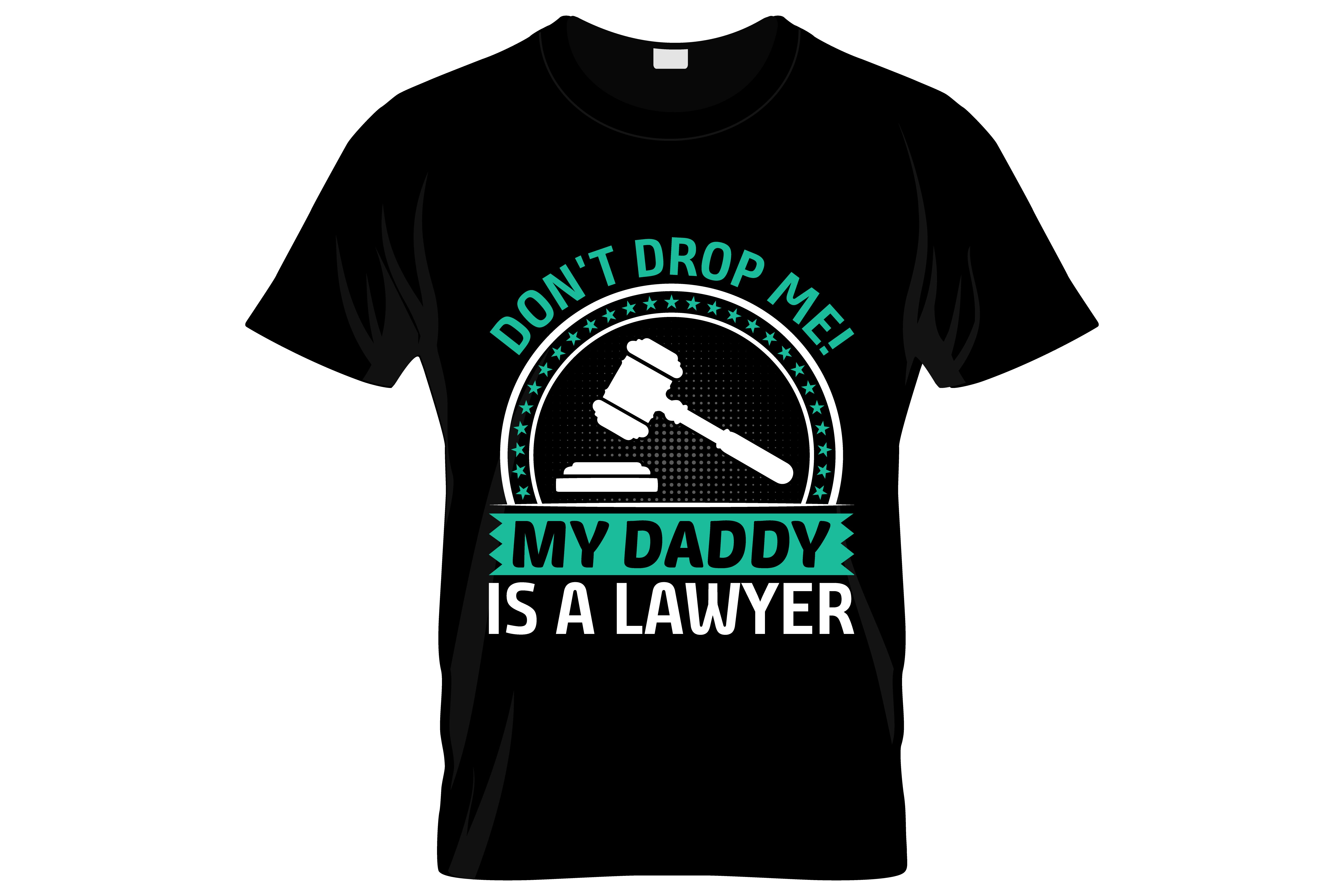 Don't Drop Me My Daddy Is A Lawyer