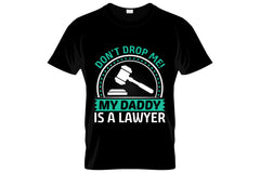 Don't Drop Me My Daddy Is A Lawyer