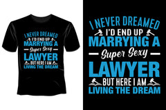 I Never Dreamed I'd End Up Marrying A Super Sexy Lawyer But Here I Am Living The Dream